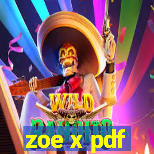 zoe x pdf